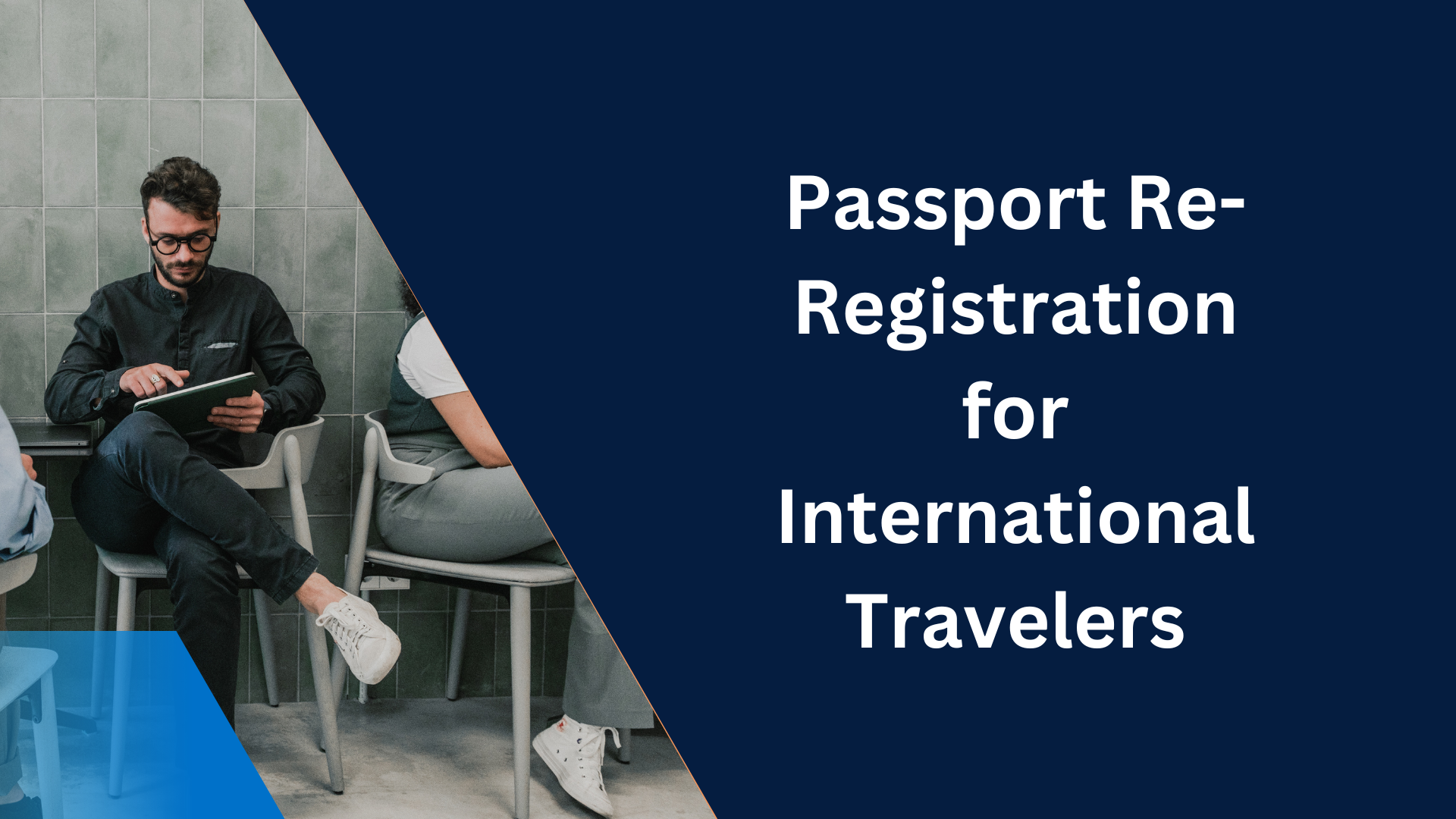 Passport Re-Registration for International Travelers