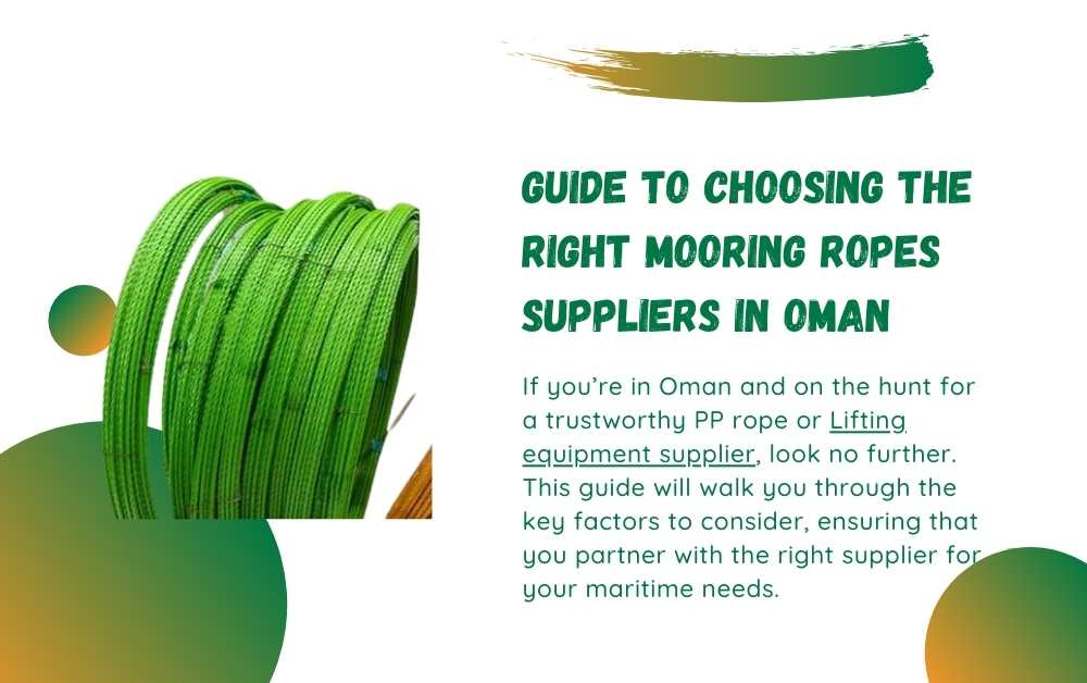 Guide to Choosing the Right Mooring Ropes Suppliers in Oman